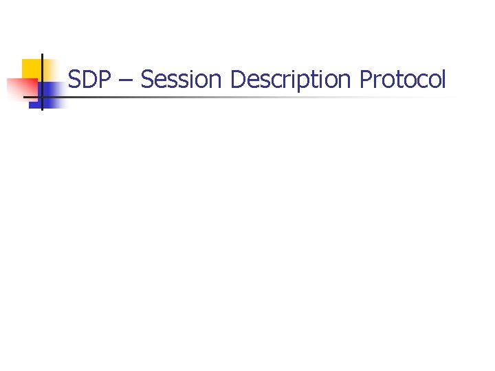 SDP – Session Description Protocol 