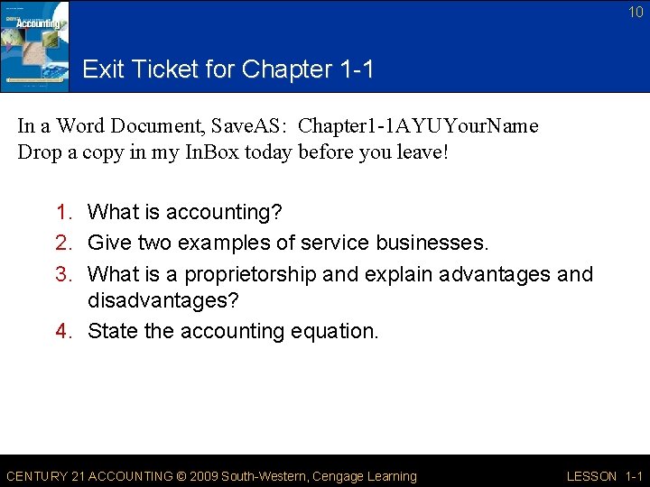 10 Exit Ticket for Chapter 1 -1 In a Word Document, Save. AS: Chapter