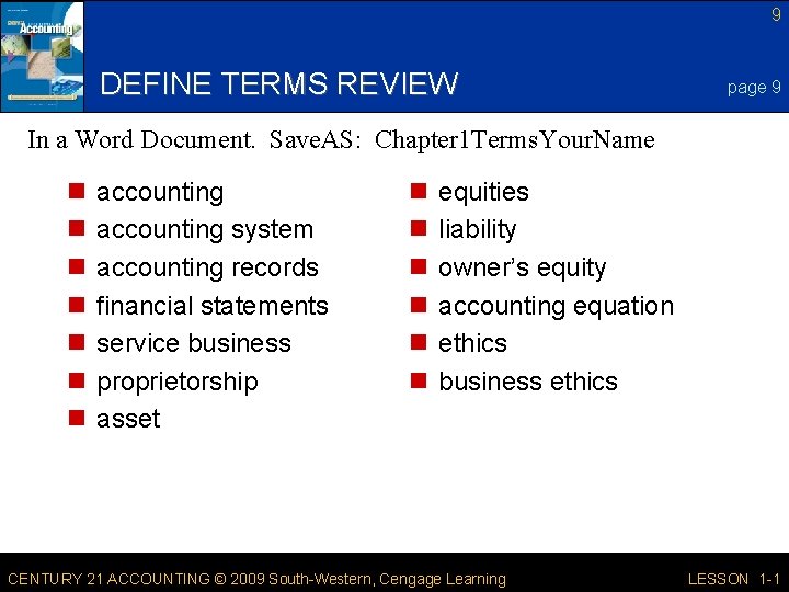 9 DEFINE TERMS REVIEW page 9 In a Word Document. Save. AS: Chapter 1