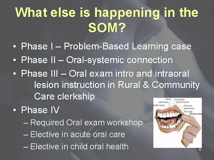 What else is happening in the SOM? • • • Phase I – Problem-Based What else is happening in the SOM? • • • Phase I – Problem-Based