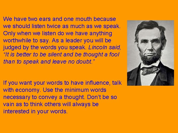 Interest Approach We have two ears and one mouth because we should listen twice