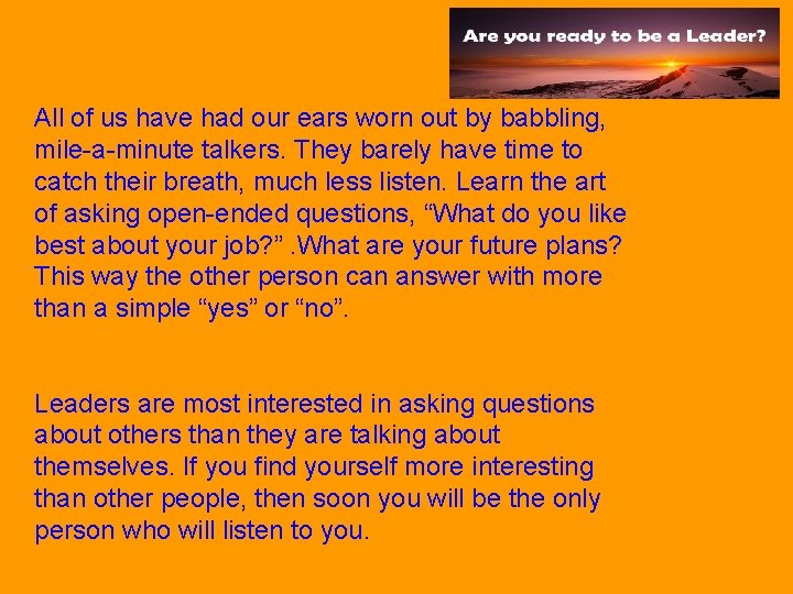 Interest Approach (continued) All of us have had our ears worn out by babbling,