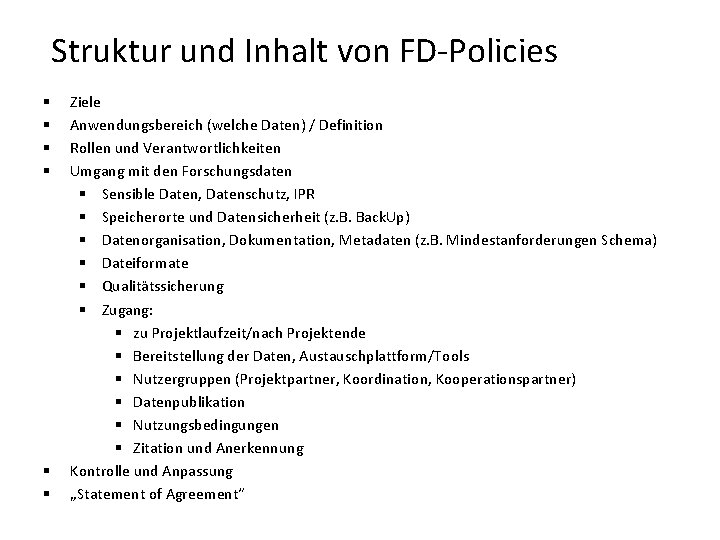 Struktur und Inhalt von FD-Policies § § § Ziele Anwendungsbereich (welche Daten) / Definition