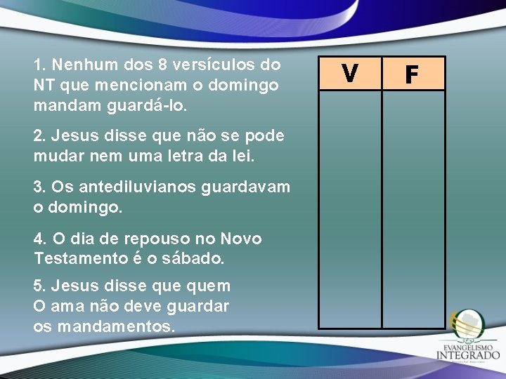 1. Nenhum dos 8 versículos do NT que mencionam o domingo mandam guardá-lo. 2.