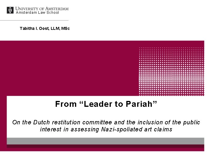 Amsterdam Law School Tabitha I. Oost, LLM, MSc From “Leader to Pariah” On the