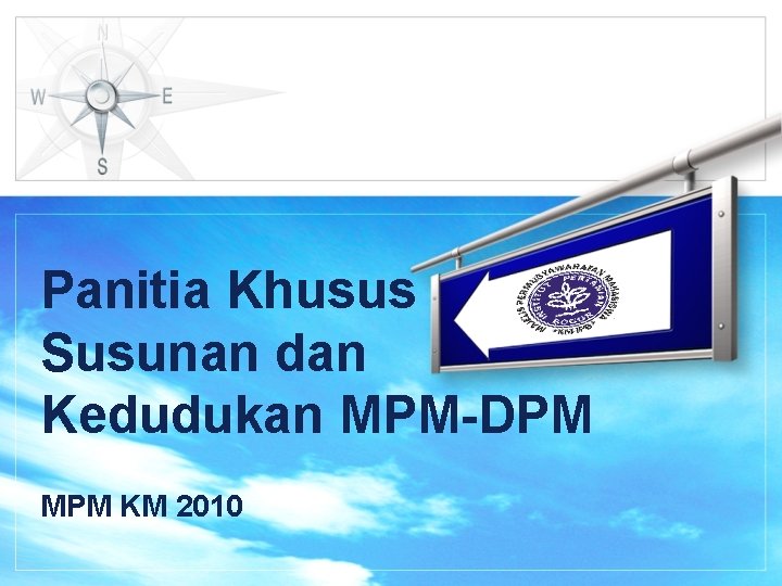 Panitia Khusus LOGO Susunan dan Kedudukan MPM-DPM MPM KM 2010 