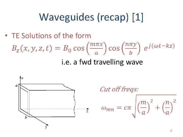 Waveguides (recap) [1] • 6 