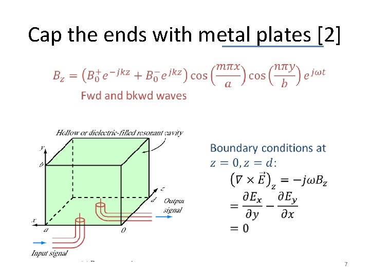 Cap the ends with metal plates [2] 7 