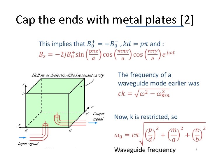 Cap the ends with metal plates [2] 8 