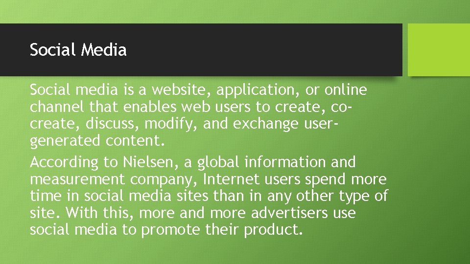 Social Media Social media is a website, application, or online channel that enables web