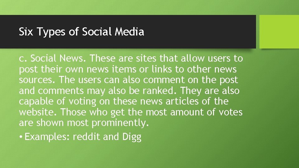 Six Types of Social Media c. Social News. These are sites that allow users