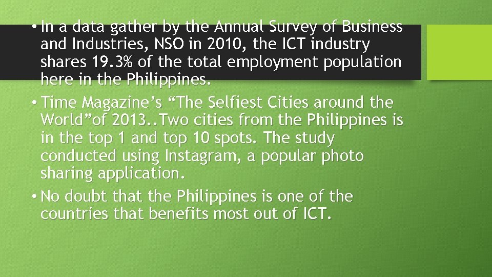  • In a data gather by the Annual Survey of Business and Industries,