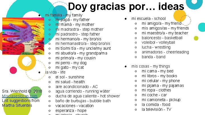 Doy gracias por… ideas ● mi familia - my family ○ mi papá -