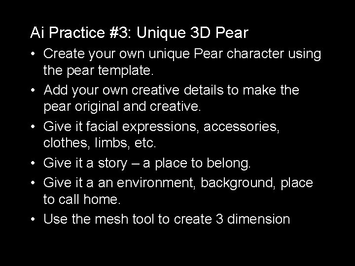 Ai Practice #3: Unique 3 D Pear • Create your own unique Pear character