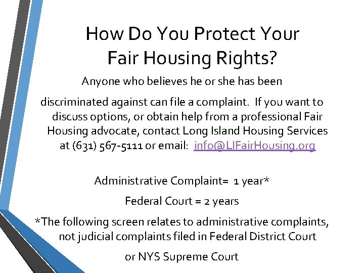 How Do You Protect Your Fair Housing Rights? Anyone who believes he or she