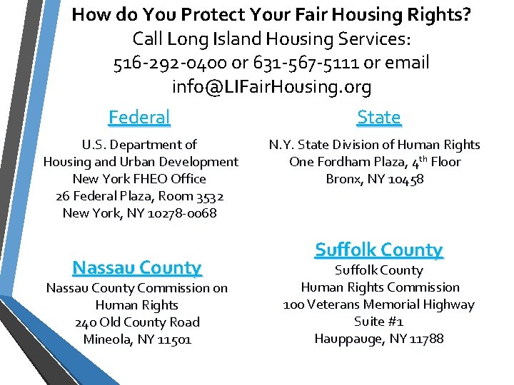 How do You Protect Your Fair Housing Rights? Call Long Island Housing Services: 516