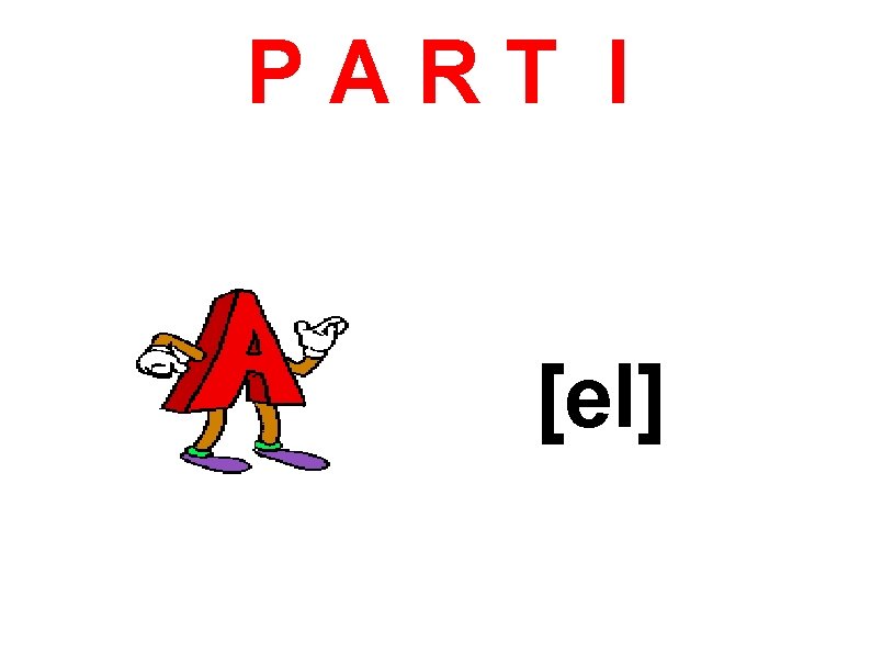 PART I [e. I] 