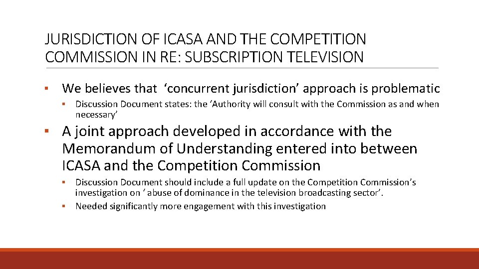 JURISDICTION OF ICASA AND THE COMPETITION COMMISSION IN RE: SUBSCRIPTION TELEVISION ▪ We believes