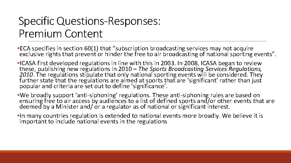 Specific Questions-Responses: Premium Content ▪ECA specifies in section 60(1) that “subscription broadcasting services may