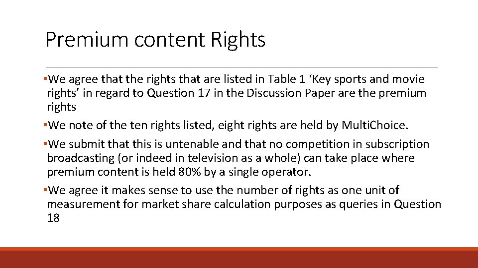 Premium content Rights ▪We agree that the rights that are listed in Table 1