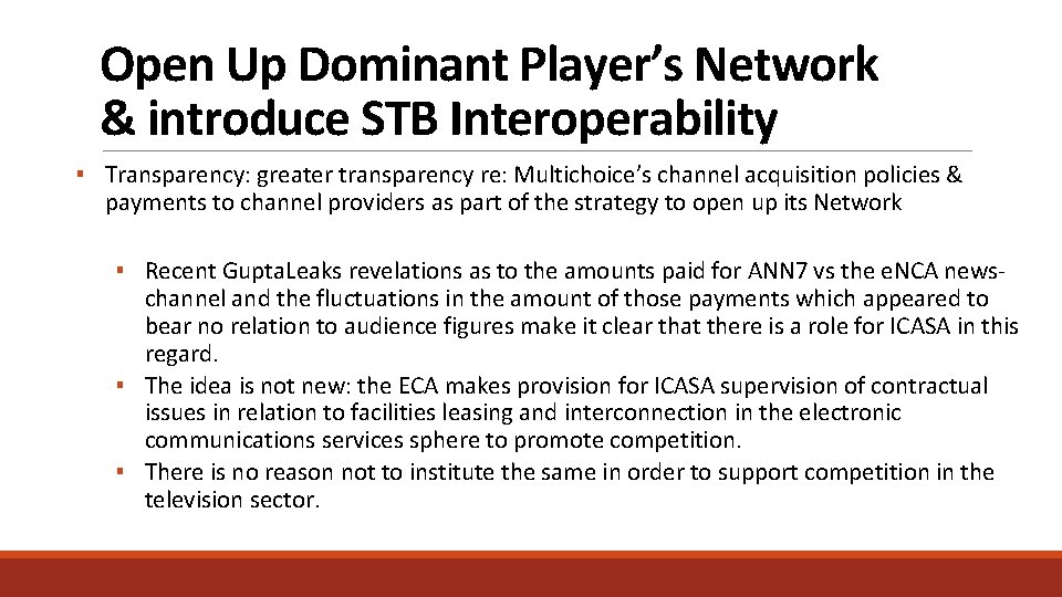 Open Up Dominant Player’s Network & introduce STB Interoperability ▪ Transparency: greater transparency re: