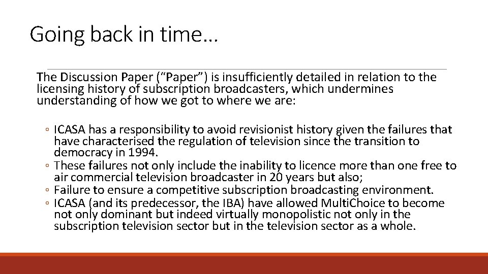 Going back in time… The Discussion Paper (“Paper”) is insufficiently detailed in relation to