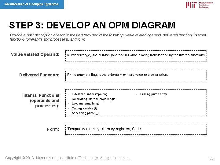 Architecture of Complex Systems STEP 3: DEVELOP AN OPM DIAGRAM Provide a brief description