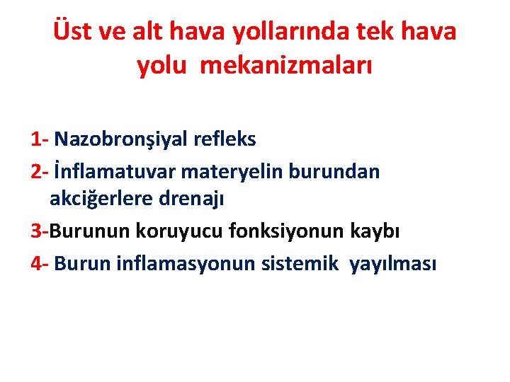 Üst ve alt hava yollarında tek hava yolu mekanizmaları 1 - Nazobronşiyal refleks 2