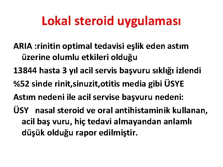 Lokal steroid uygulaması ARIA : rinitin optimal tedavisi eşlik eden astım üzerine olumlu etkileri