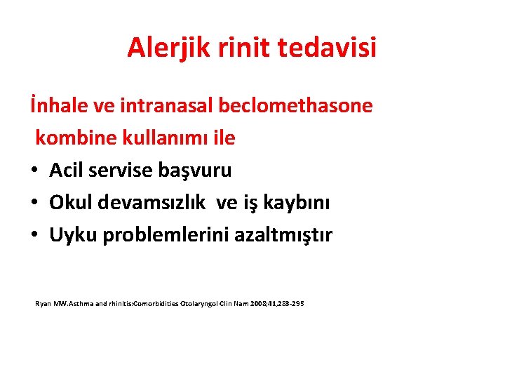 Alerjik rinit tedavisi İnhale ve intranasal beclomethasone kombine kullanımı ile • Acil servise başvuru