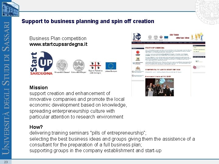 Support to business planning and spin off creation Business Plan competition www. startcupsardegna. it