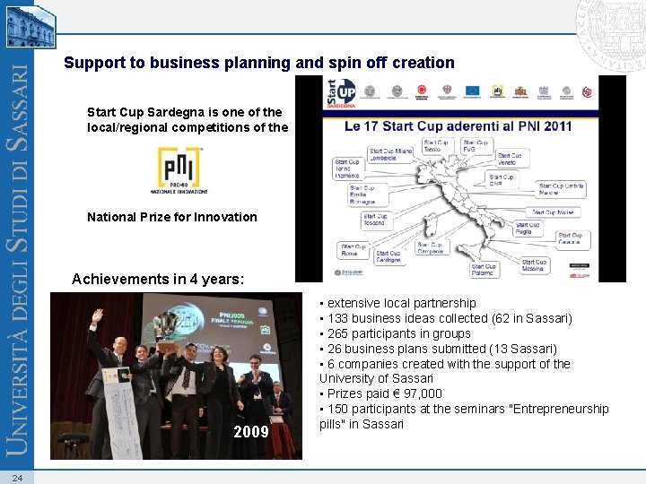 Support to business planning and spin off creation Start Cup Sardegna is one of