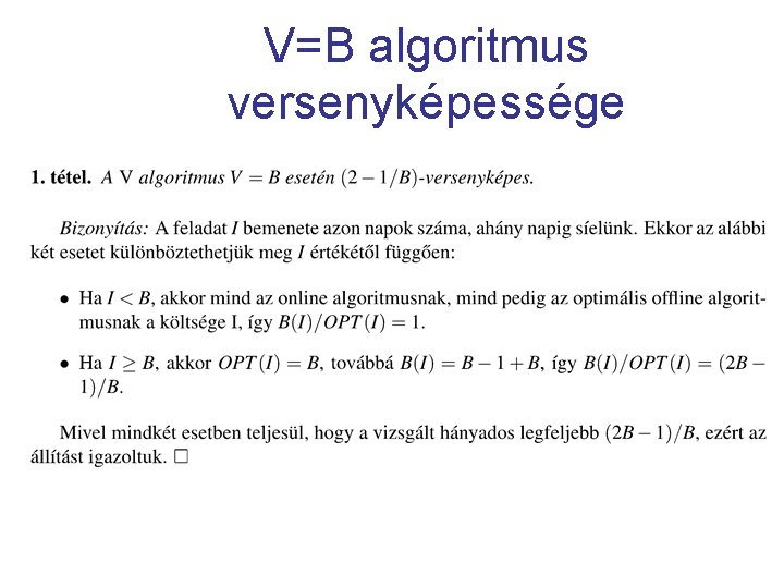 V=B algoritmus versenyképessége 