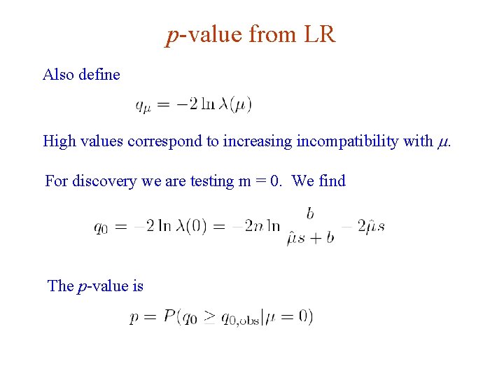 p-value from LR Also define High values correspond to increasing incompatibility with m. For