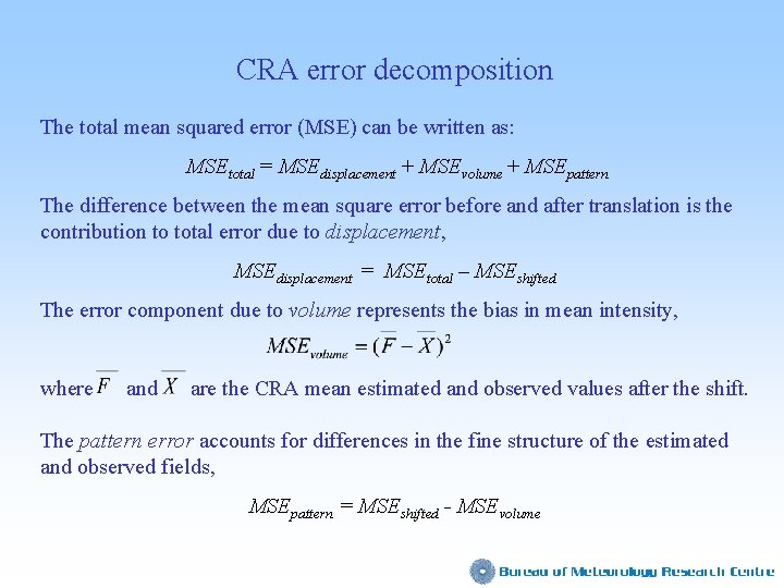 CRA error decomposition The total mean squared error (MSE) can be written as: MSEtotal