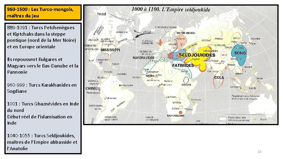 960 -1500 : Les Turco-mongols, maîtres du jeu 889 -1091 : Turcs Petchenègues et