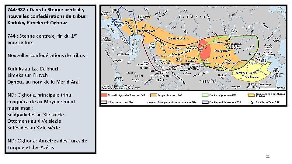 744 -932 : Dans la Steppe centrale, nouvelles confédérations de tribus : Karluks, Kimeks