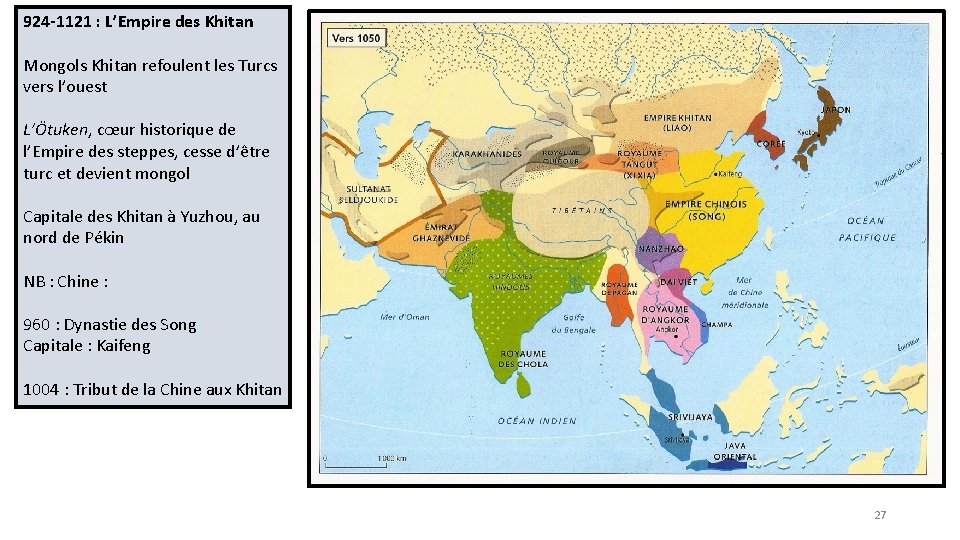 924 -1121 : L’Empire des Khitan Mongols Khitan refoulent les Turcs vers l’ouest L’Ötuken,