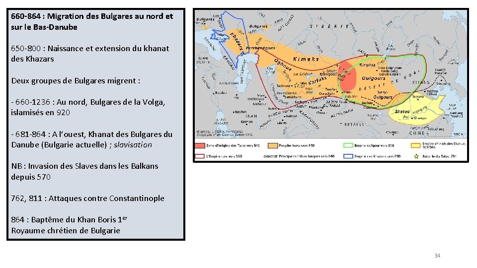 660 -864 : Migration des Bulgares au nord et sur le Bas-Danube 650 -800