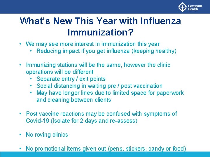 What’s New This Year with Influenza Immunization? • We may see more interest in