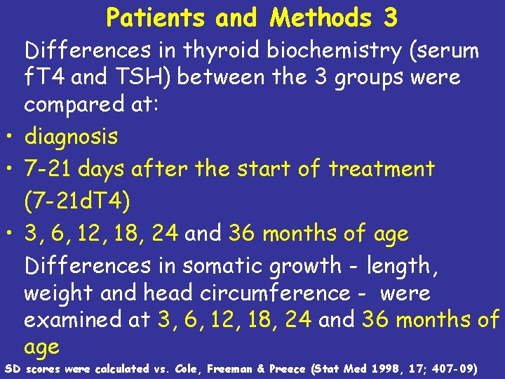 Patients and Methods 3 Differences in thyroid biochemistry (serum f. T 4 and TSH)