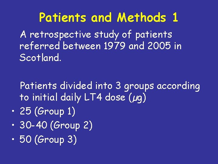 Patients and Methods 1 A retrospective study of patients referred between 1979 and 2005