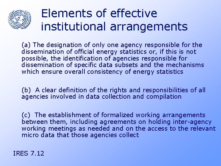 Elements of effective institutional arrangements (a) The designation of only one agency responsible for