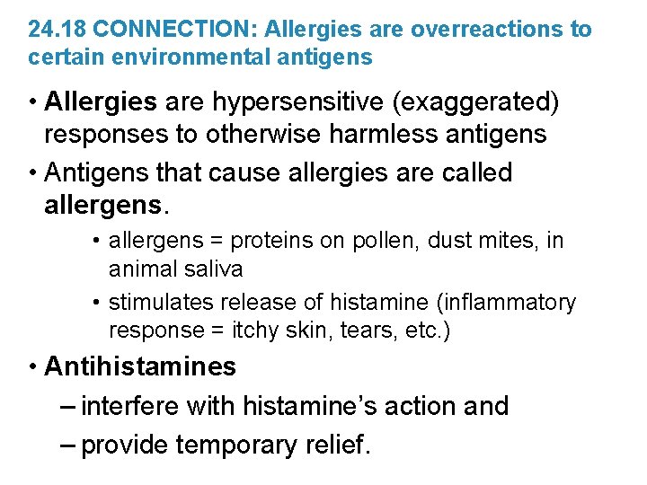 24. 18 CONNECTION: Allergies are overreactions to certain environmental antigens • Allergies are hypersensitive