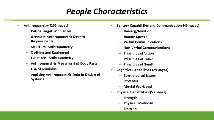 People Characteristics • Anthropometry (155 pages) – Define Target Population – Generate Anthropometric System