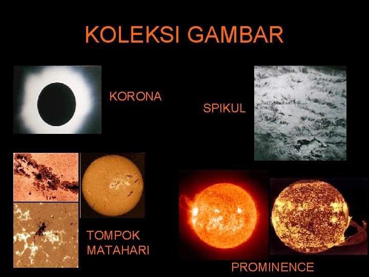 KOLEKSI GAMBAR KORONA SPIKUL TOMPOK MATAHARI PROMINENCE KOLEKSI GAMBAR KORONA SPIKUL TOMPOK MATAHARI PROMINENCE
