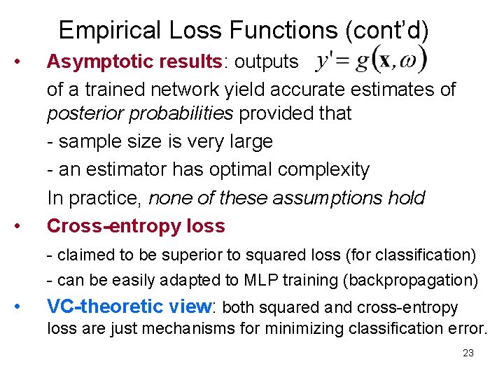 Empirical Loss Functions (cont’d) • • Asymptotic results: outputs of a trained network yield Empirical Loss Functions (cont’d) • • Asymptotic results: outputs of a trained network yield