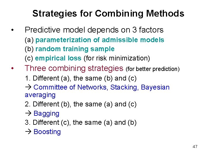 Strategies for Combining Methods • Predictive model depends on 3 factors (a) parameterization of Strategies for Combining Methods • Predictive model depends on 3 factors (a) parameterization of