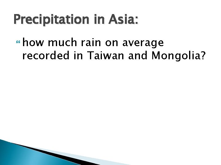 Precipitation in Asia: how much rain on average recorded in Taiwan and Mongolia? 