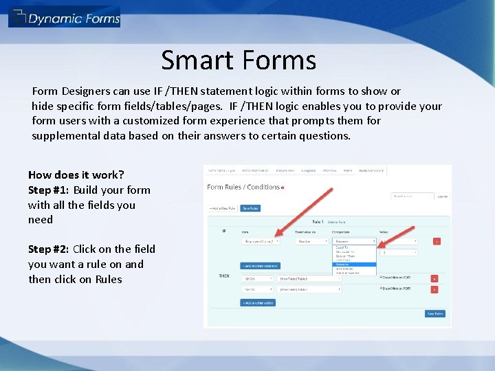 Smart Forms Form Designers can use IF /THEN statement logic within forms to show